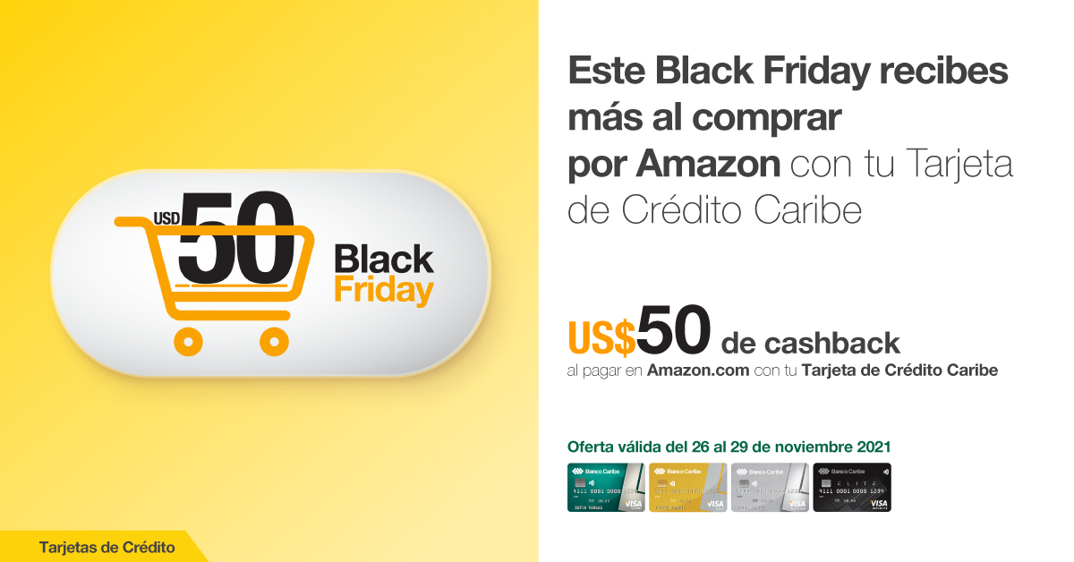 Este Black Friday recibes más al comprar por Amazon con tu Tarjeta de Crédito Caribe