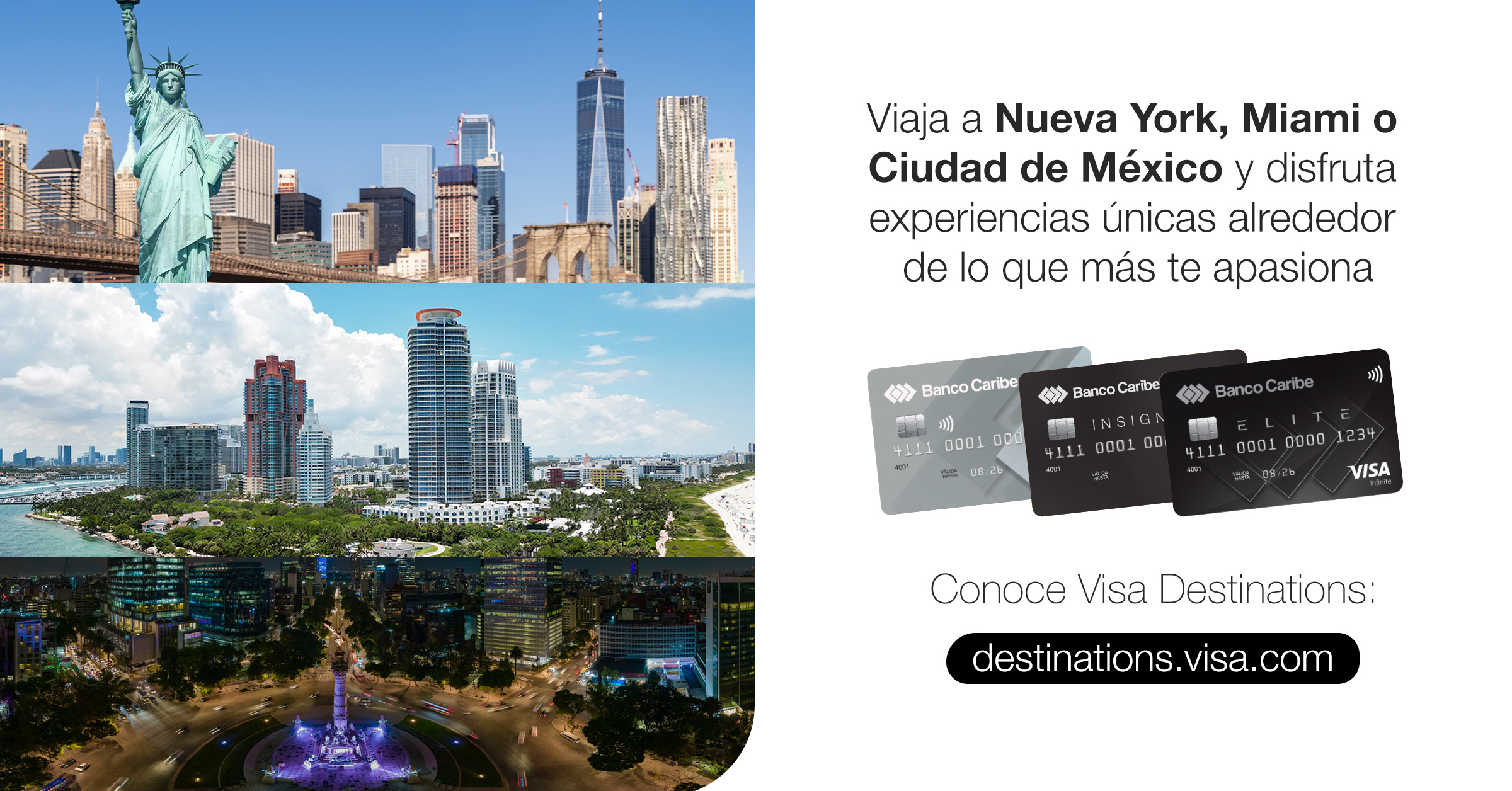 Tres ciudades. Un mundo de experiencias exclusivas junto a Visa y Banco Caribe